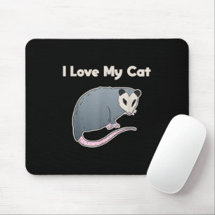 I Love My Cat Funny Opossum Mouse Pad