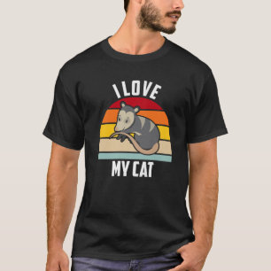 I Love My Cat Opossum Funny Possums T-Shirt