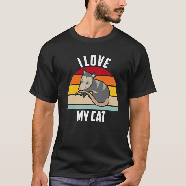 I Love My Cat Opossum Funny Possums T-Shirt (Front)