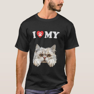 I Love My Cat Persian Kitten Funny Cat Lover Mum D T-Shirt