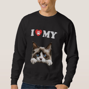 I Love My Cat Snowshoe Kitten Funny Cat Lover Mum  Sweatshirt