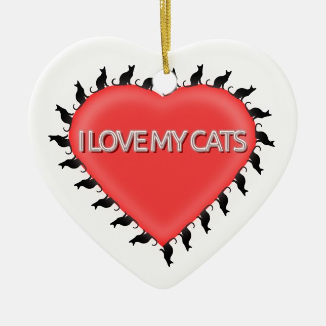 I Love My Cats Ceramic Ornament (Front)