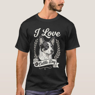 I Love My Cattle Dog Vintage Dog Lover T-Shirt