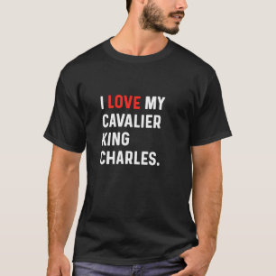 I Love My Cavalier King Charles Heart Cute Dog Dad T-Shirt