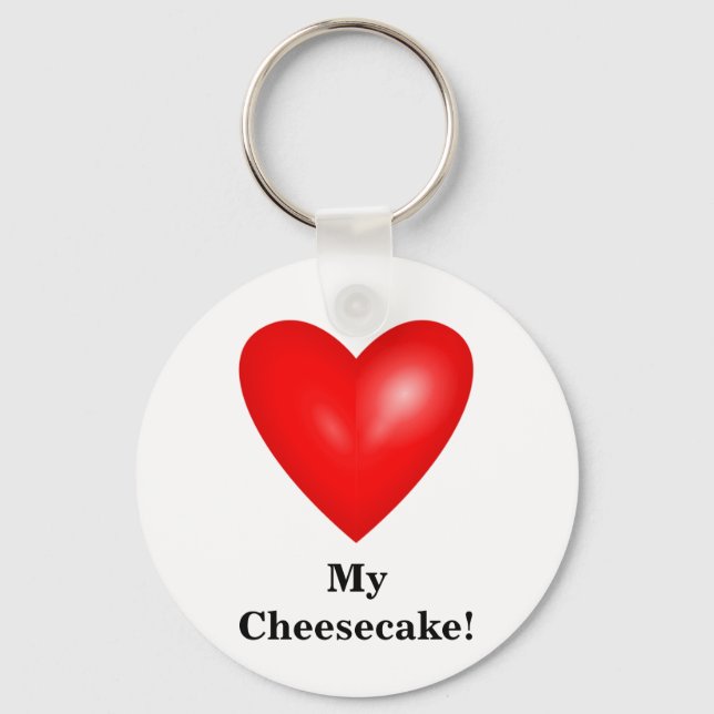 I Love My Cheesecake Keychain (Front)