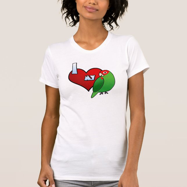 I Love my Cherry Headed Conure T Shirt (Front)