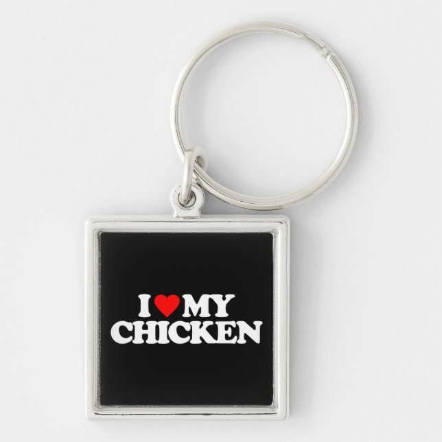 I LOVE MY CHICKEN KEY RING (Front)