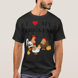 I Love My Chicken pet chickens farmer tshirt tee