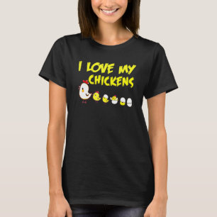 I Love My Chickens Hen Lovers T-Shirt