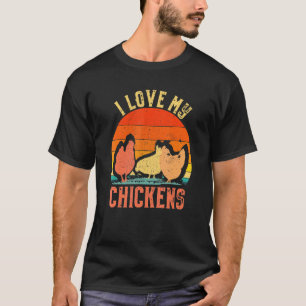 I Love My Chickens Poultry Farming Farmer T-Shirt