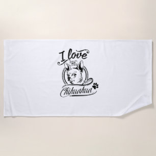 I Love My Chihuahua - Cute Animal Pet Paw Dog Love Beach Towel