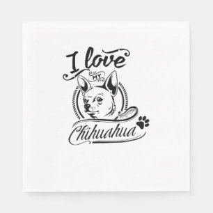 I Love My Chihuahua - Cute Animal Pet Paw Dog Love Napkin