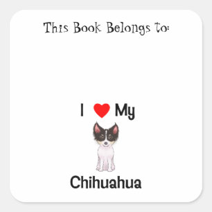 I Love My Chihuahua (picture) Square Sticker
