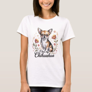 I love my chihuahua  T-Shirt