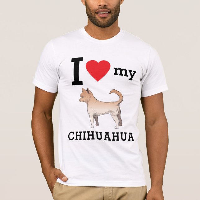 I Love My Chihuahua T-Shirt (Front)