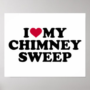 I love my chimney sweep poster