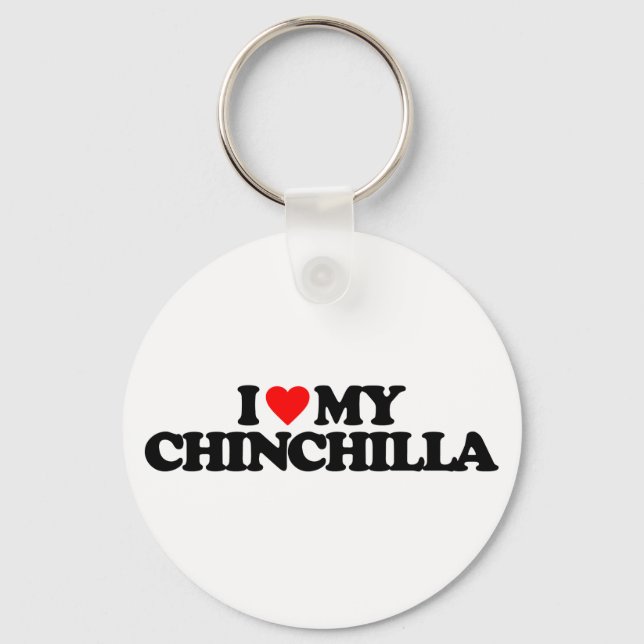 I LOVE MY CHINCHILLA KEY RING (Front)
