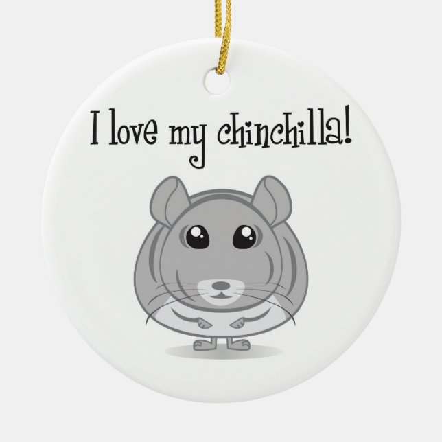 I Love My Chinchilla Ornament (Front)