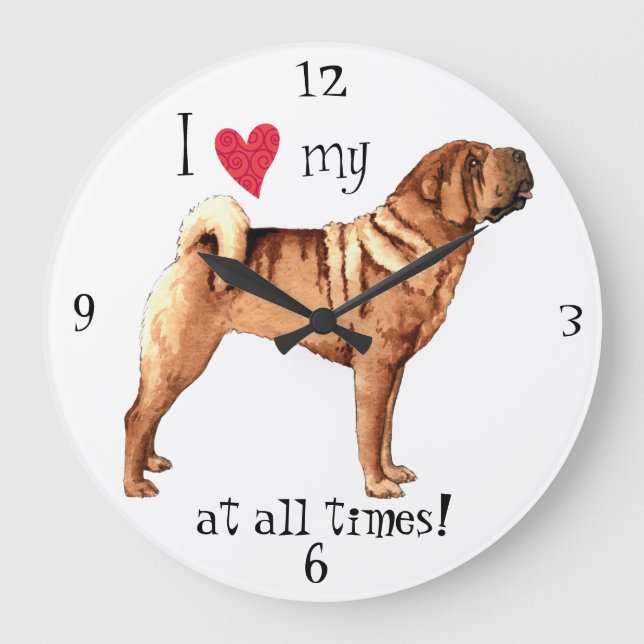 I Love my Chinese Shar-Pei Large Clock (Front)