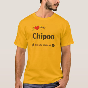 I Love My Chipoo (Female Dog) T-Shirt