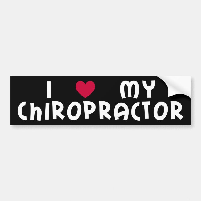 I Love My Chiropractor Bumper Sticker (Front)