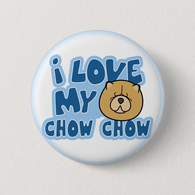I Love My Chow Chow Button (Front)