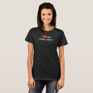 I Love My Chow Chow T-Shirt