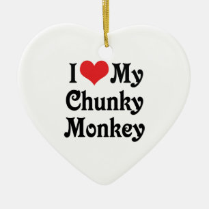 I Love My Chunky Monkey Ceramic Ornament