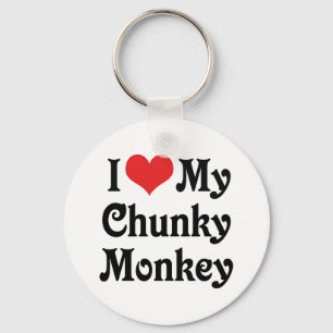 I Love My Chunky Monkey Key Ring