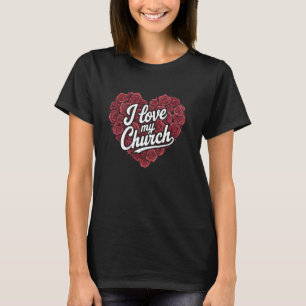 I Love My Church Religious Saying Catholic Christi T-Shirt