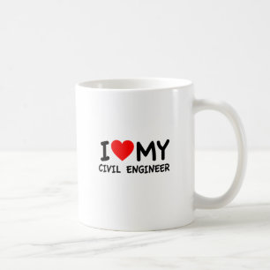 I love my civil engineer coffee mug