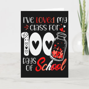 I Love My Cl For 100 Days School Teacher Valentine Card