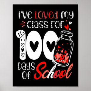 I love my class for 100 days school teacher Valent Poster