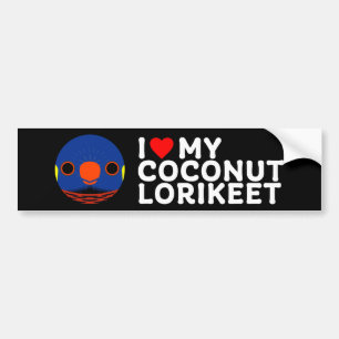 I LOVE MY COCONUT LORIKEET BUMPER STICKER