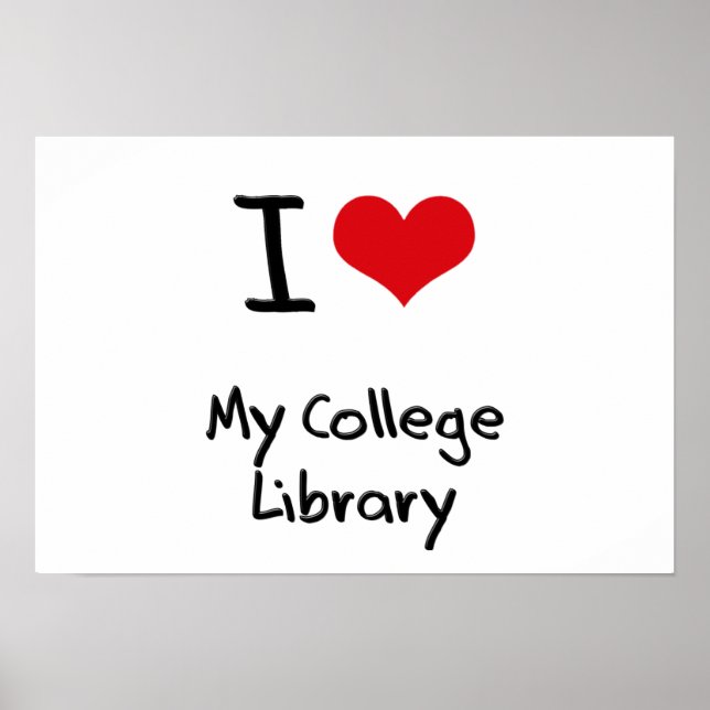 I love My College Library Poster (Front)