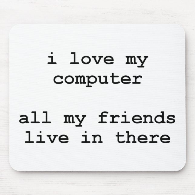 i love my computer mouse pad (Front)