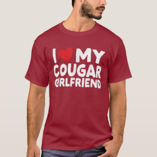 I Love My Cougar Girlfriend Funny Boyfriend T-Shirt