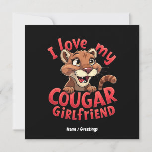 I Love My Cougar Girlfriend Funny & Heartful Invitation