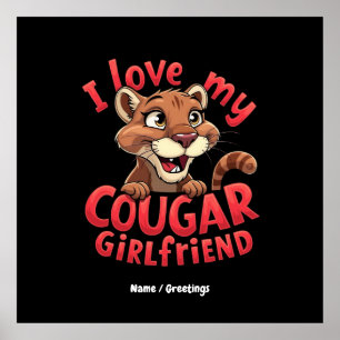 I Love My Cougar Girlfriend Funny & Heartful  Poster