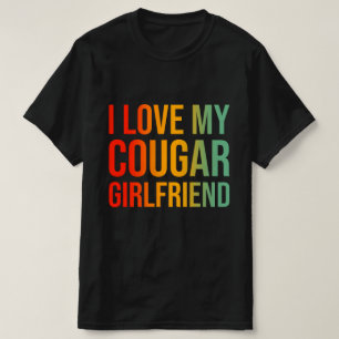 I Love My Cougar Girlfriend Funny Valentines T-Shirt