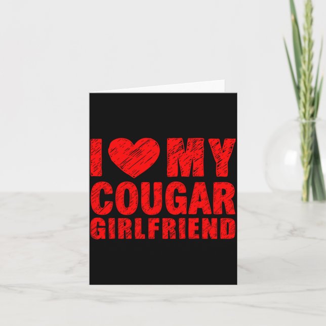 I Love My Cougar Girlfriend Heart Valentine Couple Card (Front)