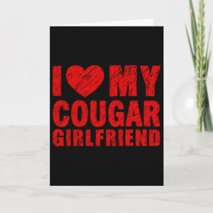 I Love My Cougar Girlfriend Heart Valentine Couple Card