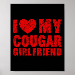 I Love My Cougar Girlfriend Heart Valentine Couple Poster