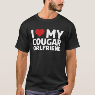 I Love My Cougar Girlfriend I Heart My Cougar Gf T-Shirt