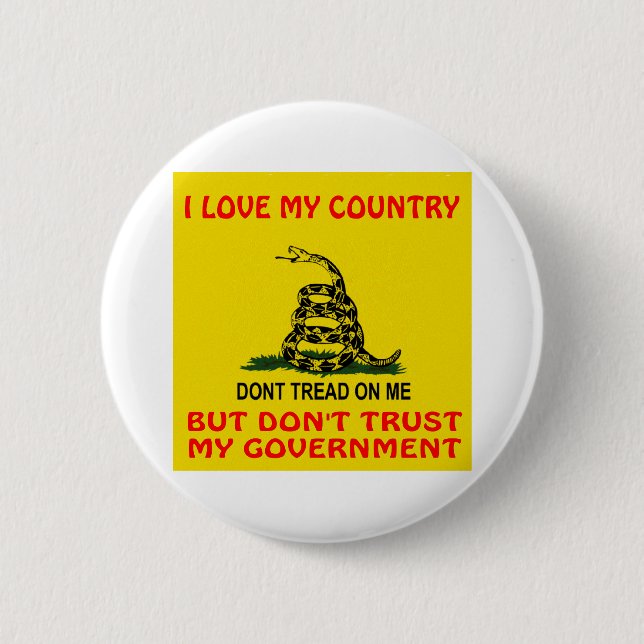 I Love My Country But Don't Trust My Government 6 Cm Round Badge (Front)