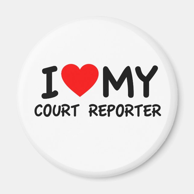 I love my court reporter magnet (Front)
