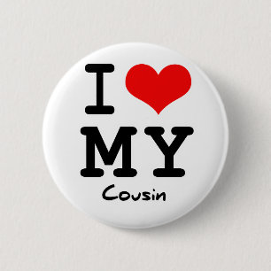 I Love My Cousin 6 Cm Round Badge