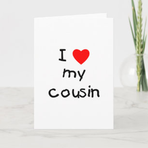 I Love My Cousin Card