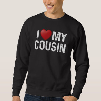 I Love My Cousin Matching Family Love Heart Sweatshirt
