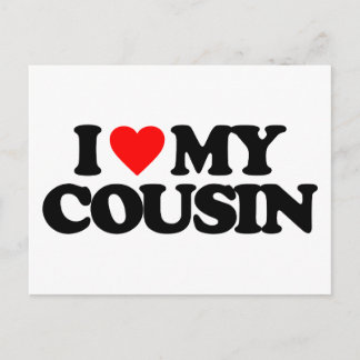I LOVE MY COUSIN POSTCARD